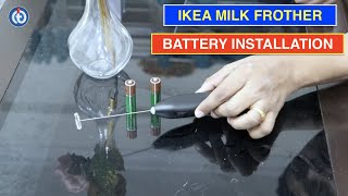 IKEA Milk Frother Battery Installation Procedure [upl. by Ailalue]