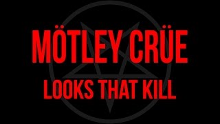 Mötley Crüe  Looks That Kill Lyrics Official Remaster [upl. by Gaddi465]