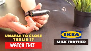 IKEA Milk Frother Battery Installation and Trick To Close the Lid [upl. by Hamel540]