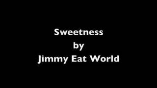 Sweetness by Jimmy Eat World music and lyrics [upl. by Akinod]