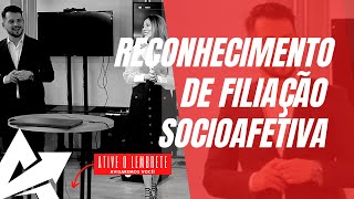 DIREITO DE FAMÍLIA Reconhecimento de filiação socioafetiva [upl. by Herminia]