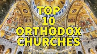 10 Most Beautiful Orthodox Churches [upl. by Toddy]