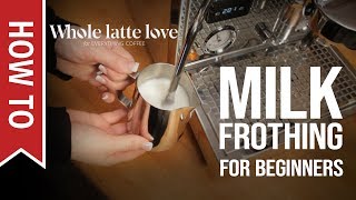 How To Milk Frothing for Beginners 5 Tips [upl. by Isla341]