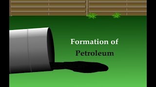 FORMATION OF PETROLEUM [upl. by Acinorej527]