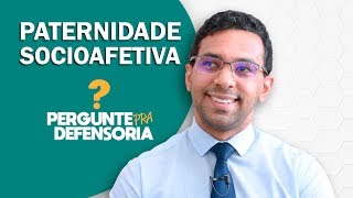 Paternidade socioafetiva O que é Como fazer o reconhecimento [upl. by Reinke480]